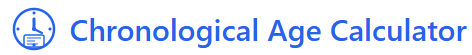 chronological-age-calculator